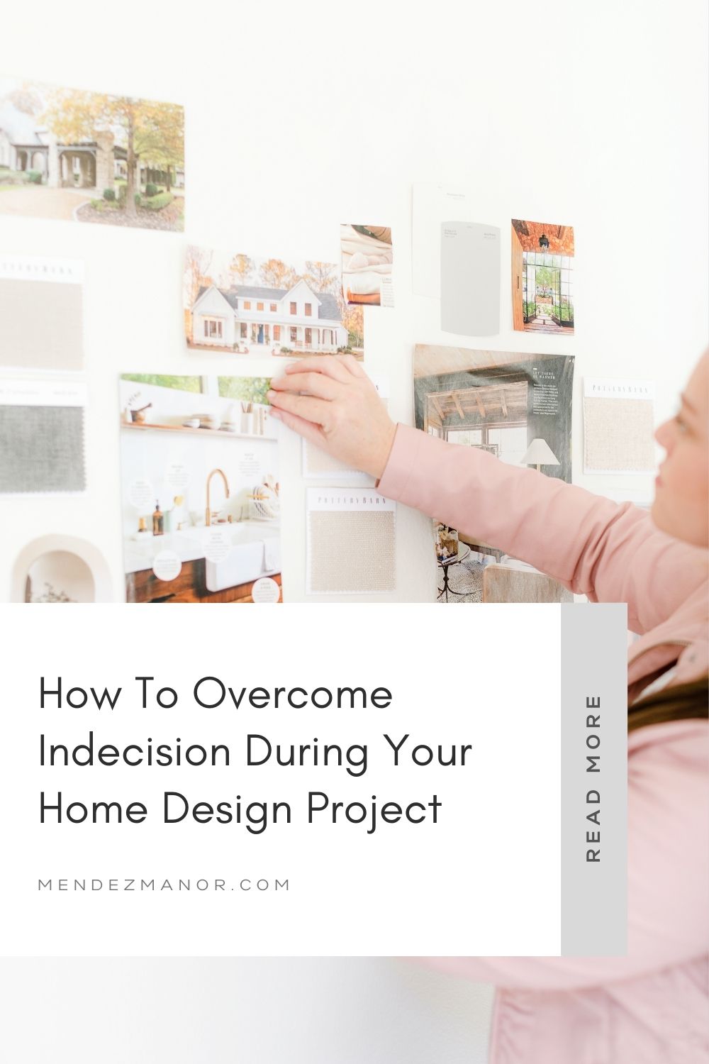 How To Overcome Indecision During Your Home Design Project: 8 Tips for Getting through your design project without stressing about every little thing