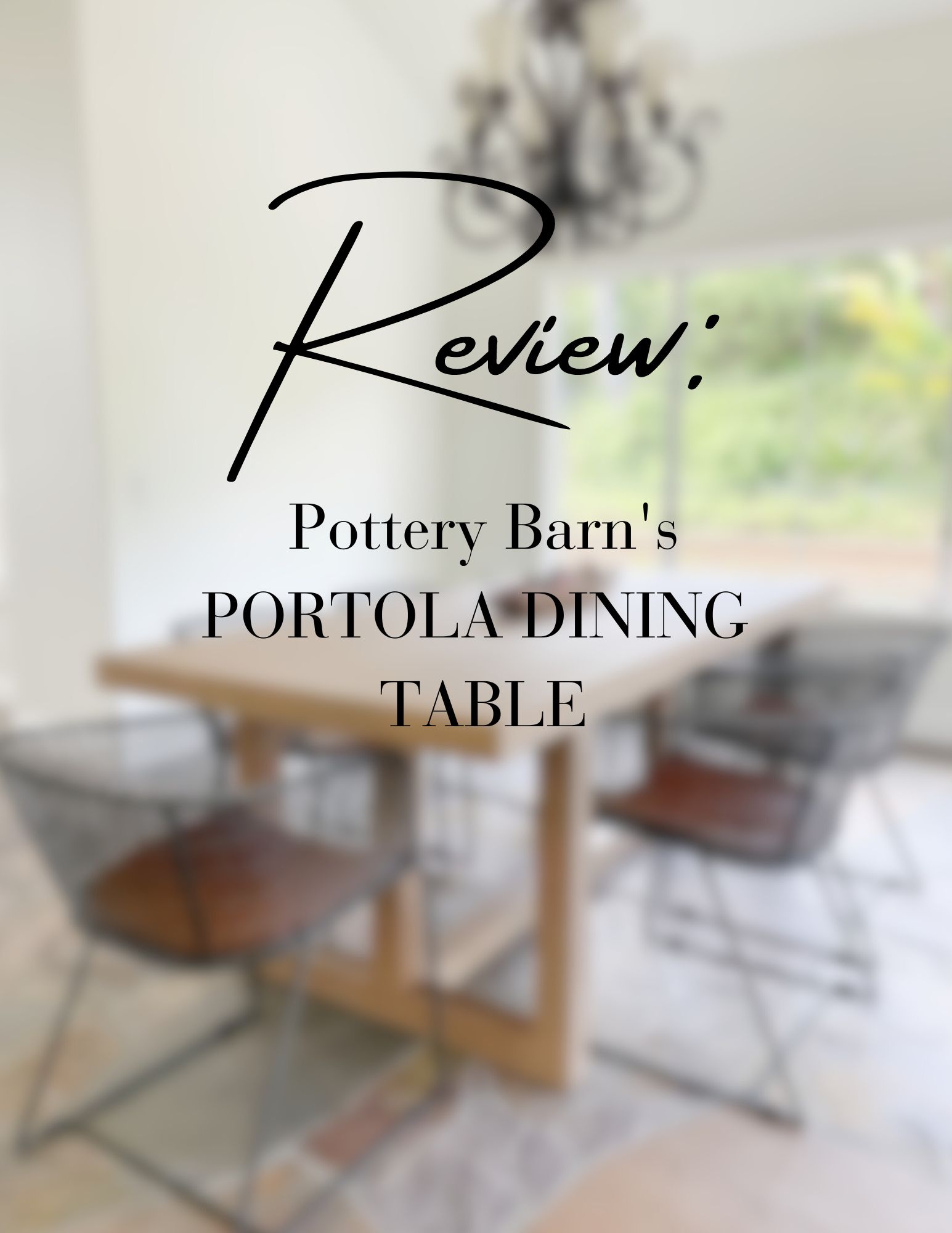 full review of the Portola dining table from Pottery Barn