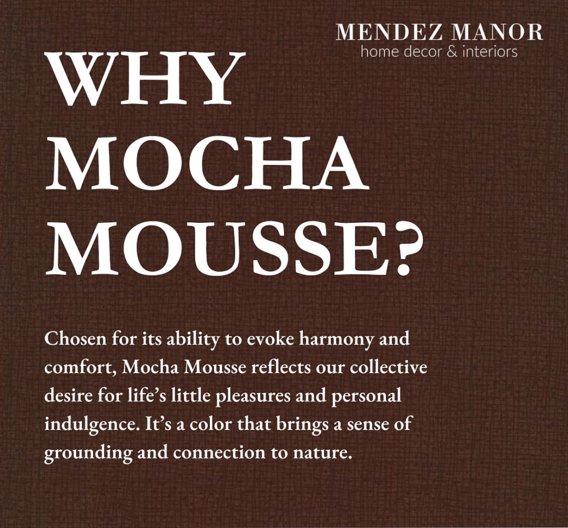 2025 Pantone Color of The Year Mocha Mousse Mendez Manor